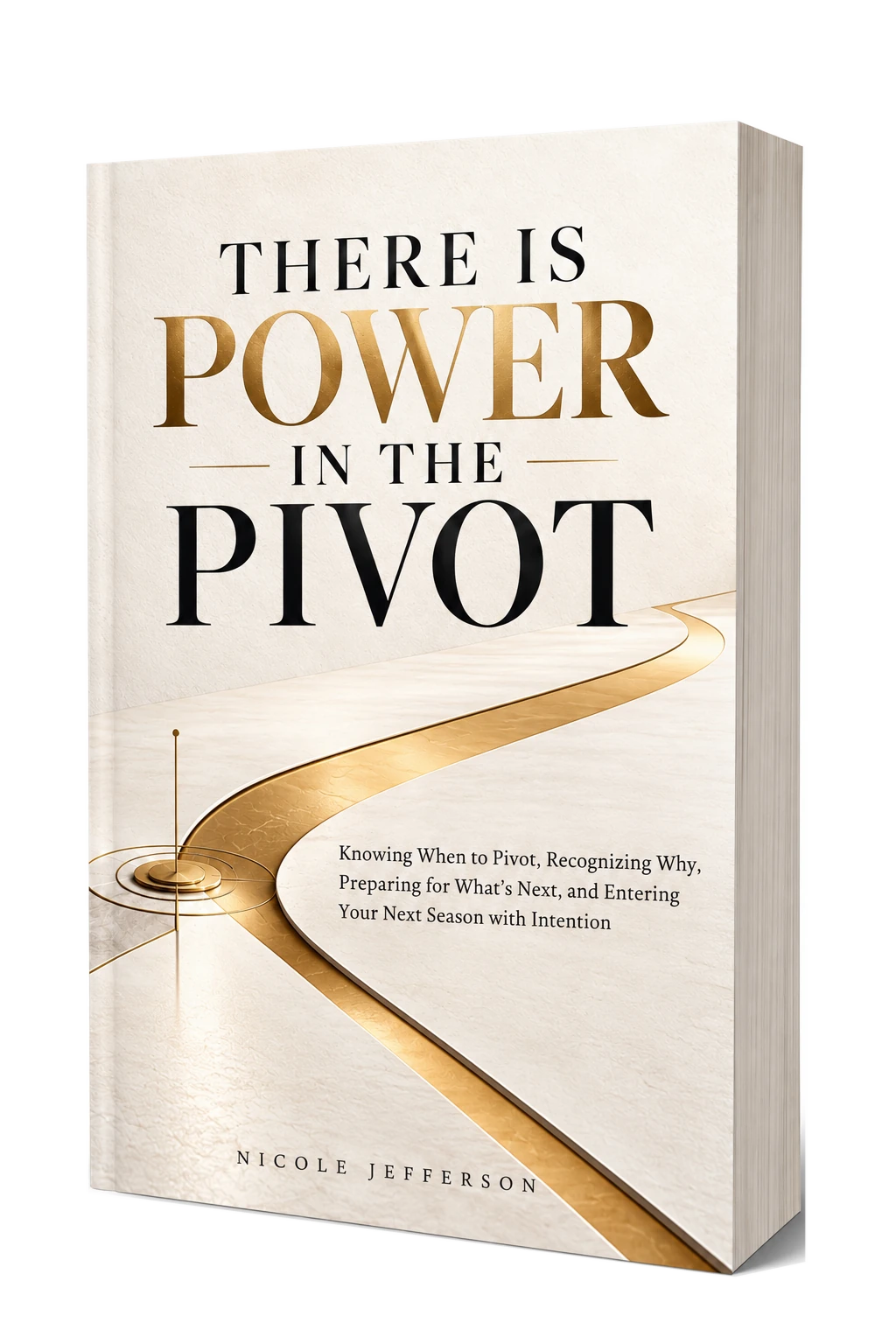 There Is Power in the Pivot by Nicole Jefferson, paperback front cover